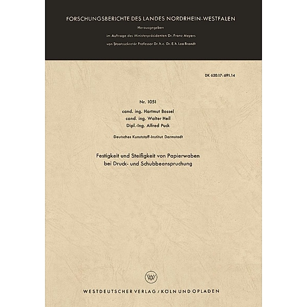 Festigkeit und Steifigkeit von Papierwaben bei Druck- und Schubbeanspruchung / Forschungsberichte des Landes Nordrhein-Westfalen Bd.1051, Hartmut Bossel