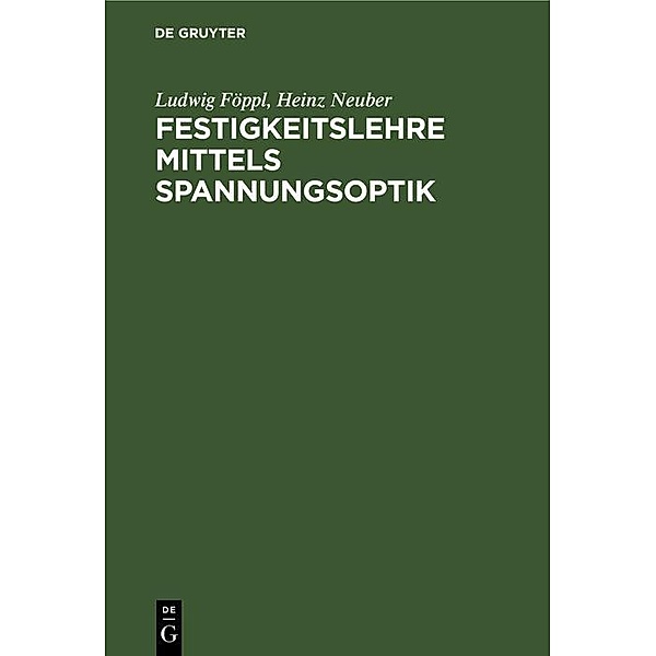 Festigkeitslehre mittels Spannungsoptik / Jahrbuch des Dokumentationsarchivs des österreichischen Widerstandes, Ludwig Föppl, Heinz Neuber
