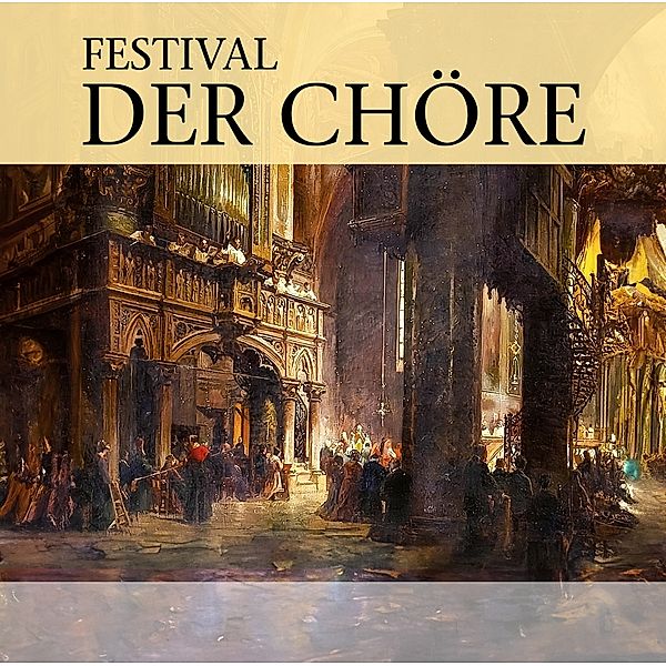 FESTIVAL DER CHÖRE, Diverse Interpreten