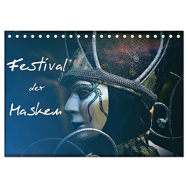 Festival der Masken (Tischkalender 2024 DIN A5 quer), CALVENDO Monatskalender, Gabi Hampe