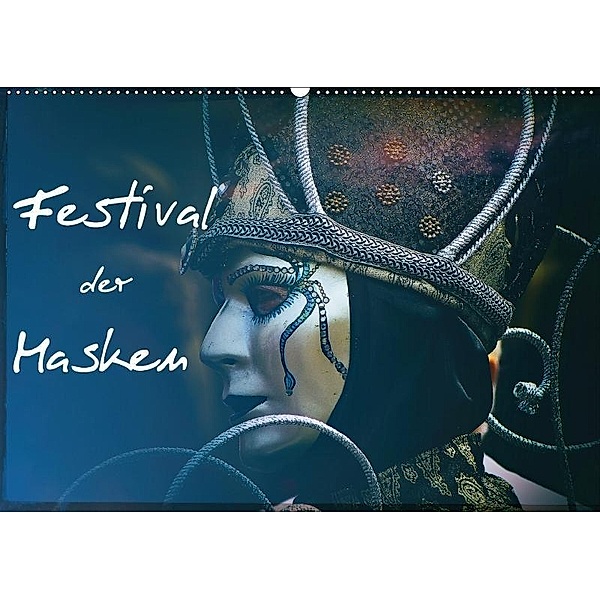 Festival der Masken (Wandkalender 2017 DIN A2 quer), Gabi Hampe