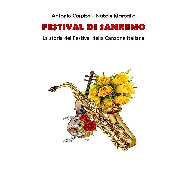 Festival di Sanremo - La Storia del Festival della Canzone Italiana, Antonio Cospito, Natale Maroglio