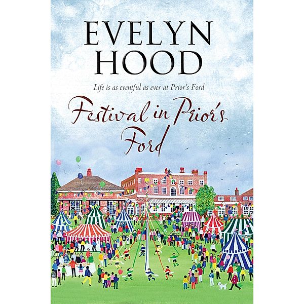 Festival in Prior's Ford / A Prior's Ford Novel Bd.7, Evelyn Hood