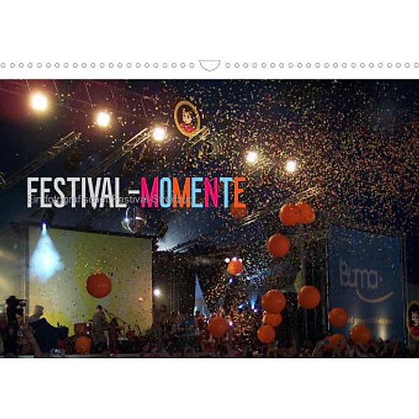 Festival-Momente (Wandkalender 2022 DIN A3 quer), Stefan Kleiber
