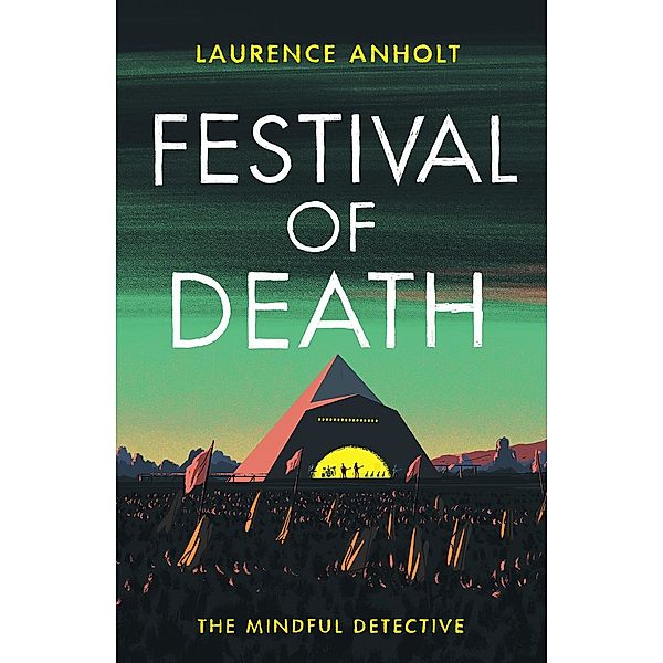 Festival of Death / The Mindful Detective Bd.2, Laurence Anholt