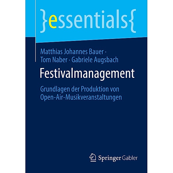 Festivalmanagement, Matthias Johannes Bauer, Tom Naber, Gabriele Augsbach