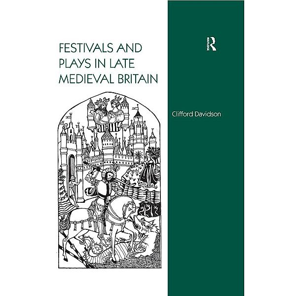 Festivals and Plays in Late Medieval Britain, Clifford Davidson
