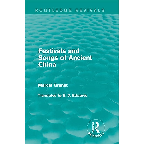 Festivals and Songs of Ancient China, Marcel Granet