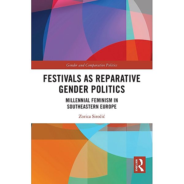 Festivals as Reparative Gender Politics, Zorica Sirocic