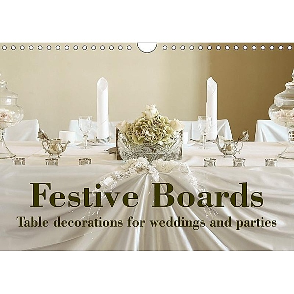 Festive Boards Table decorations for weddings and parties (Wall Calendar 2017 DIN A4 Landscape), Detlef Kolbe