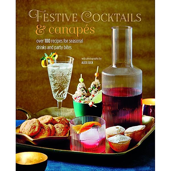 Festive Cocktails & Canapes, Ryland Peters & Small