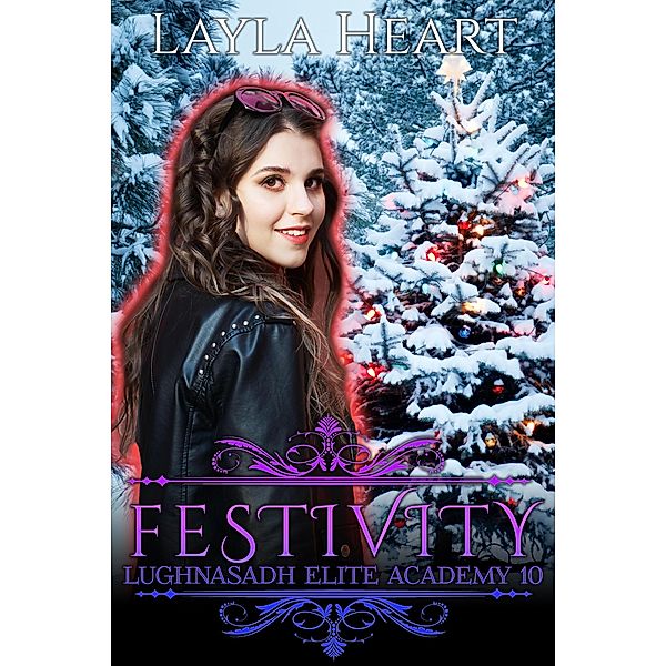 Festivity (Lughnasadh Elite Academy, #10) / Lughnasadh Elite Academy, Layla Heart