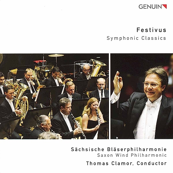 Festivus/Symphonic Classics, Thomas Clamor, Sächsische Bläserphilharmonie