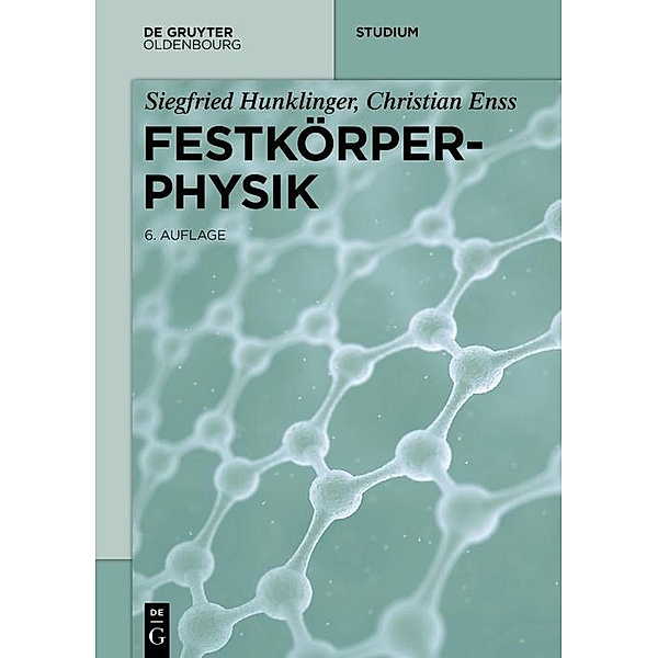 Festkörperphysik / De Gruyter Studium, Siegfried Hunklinger, Christian Enss