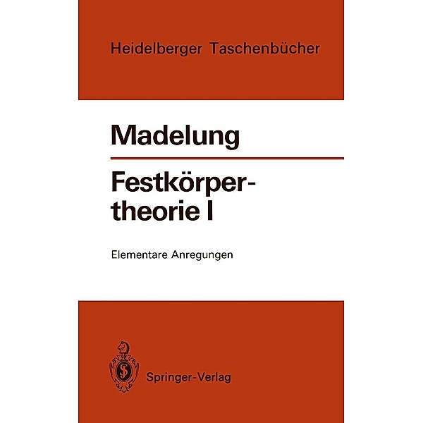 Festkörpertheorie I / Heidelberger Taschenbücher Bd.104, Otfried Madelung