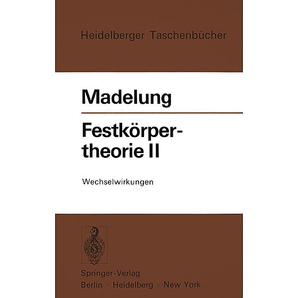 Festkörpertheorie II / Heidelberger Taschenbücher Bd.109, Otfried Madelung
