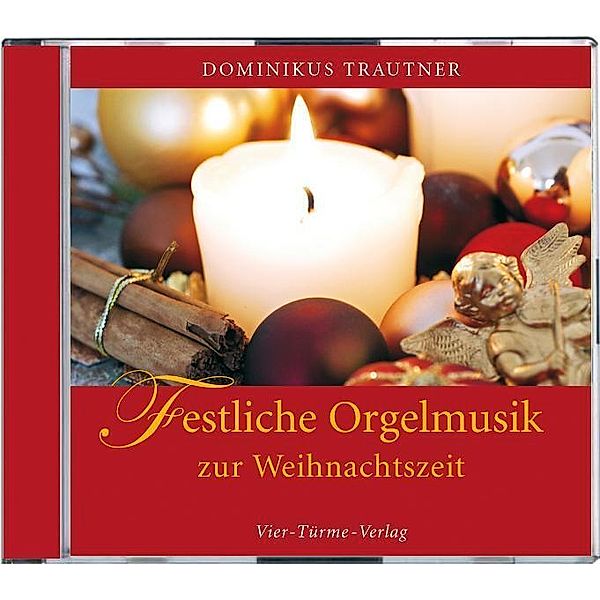 Festliche Orgelmusik zur Weihnachtszeit, 1 Audio-CD, Dominikus Trautner