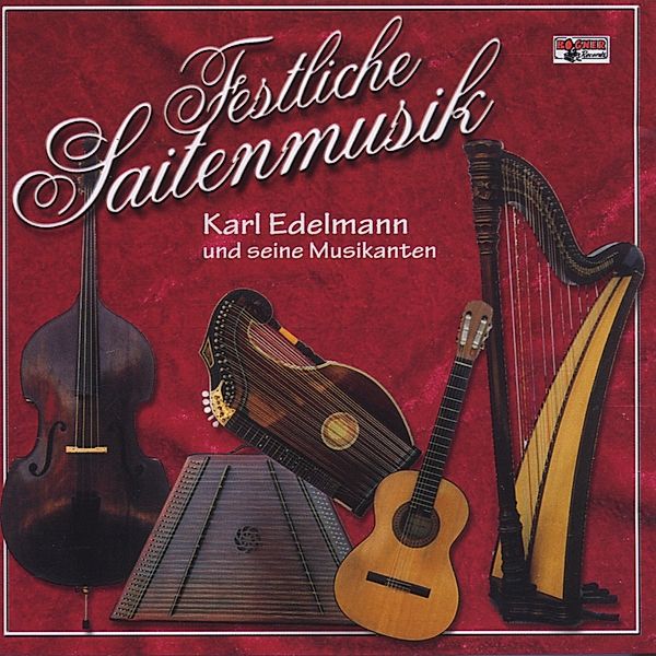 Festliche Saitenmusik, Karl und seine Musikanten Edelmann