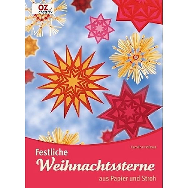 Festliche Weihnachtssterne aus Papier und Stroh, Caroline Hofman