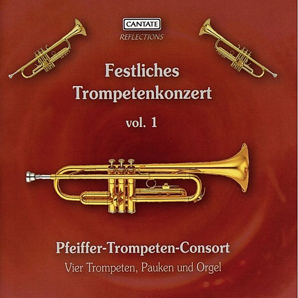 Festliches Trompetenkonzert Vol.1, Pfeiffer-Trompeten-Consort