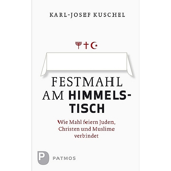 Festmahl am Himmelstisch, Karl-Josef Kuschel