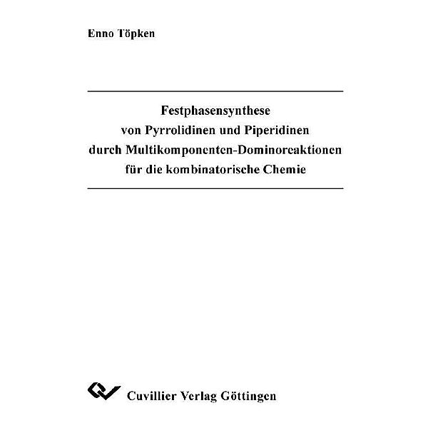 Festphasensynthese von Pyrrolidinen und Piperidinen durch Multikomponenten-Dominoreaktionen für die kombinatorische Chemie