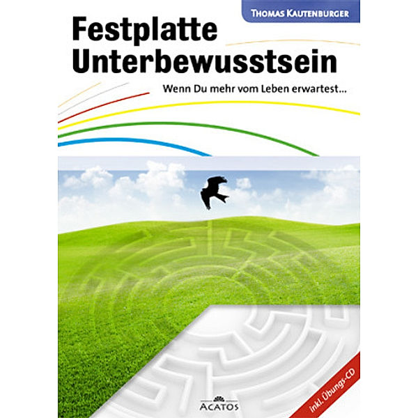 Festplatte Unterbewusstsein, m. Audio-CD, Thomas Kautenburger