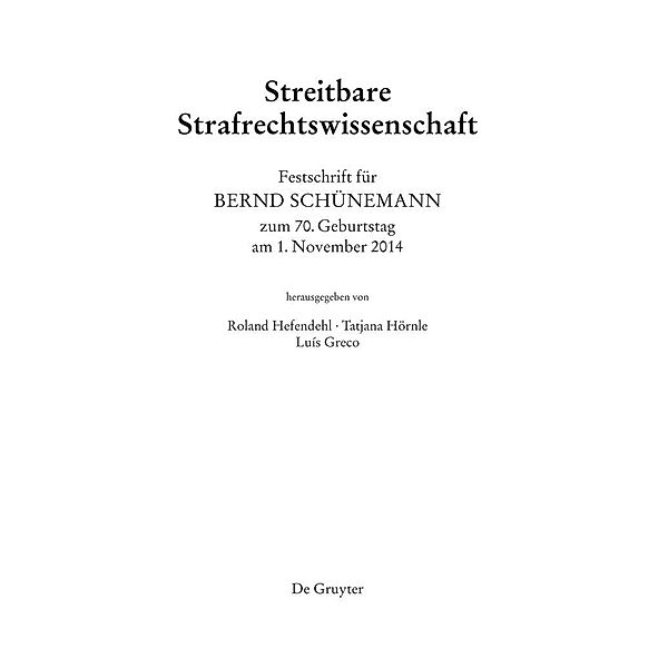 Festschrift für Bernd Schünemann zum 70. Geburtstag am 1. November 2014