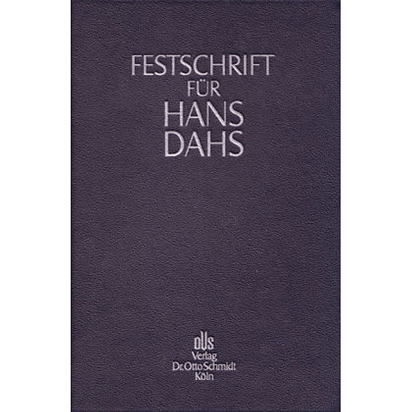 Festschrift für Hans Dahs, Peter Rieß, Werner Beulke, Rainer Zaczyk, Heiko Lesch, Bernd Müssig, Gunter Widmaier