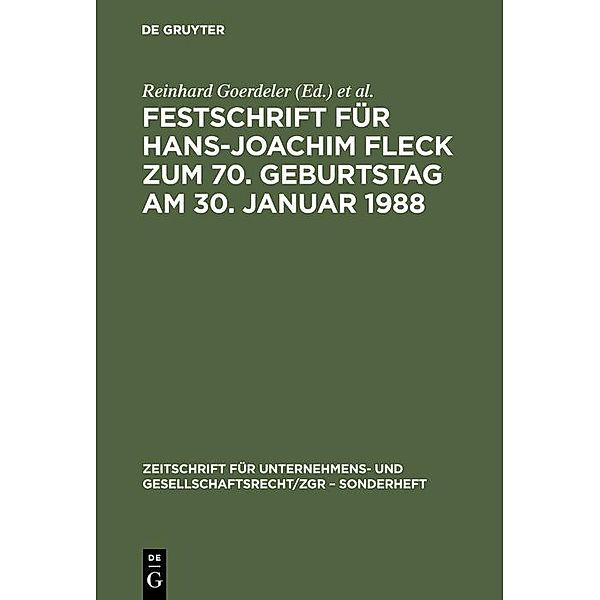 Festschrift für Hans-Joachim Fleck zum 70. Geburtstag am 30. Januar 1988 / Zeitschrift für Unternehmens- und Gesellschaftsrecht/ ZGR Sonderheft Bd.7