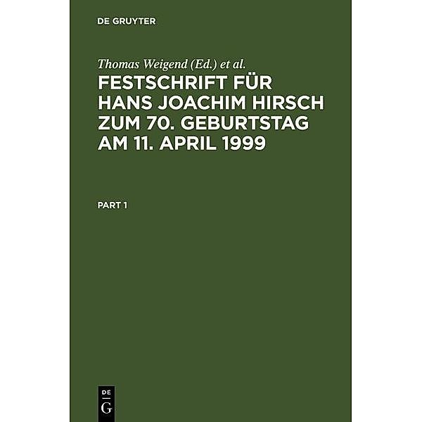 Festschrift für Hans Joachim Hirsch zum 70.Geburtstag am 11.April 1999