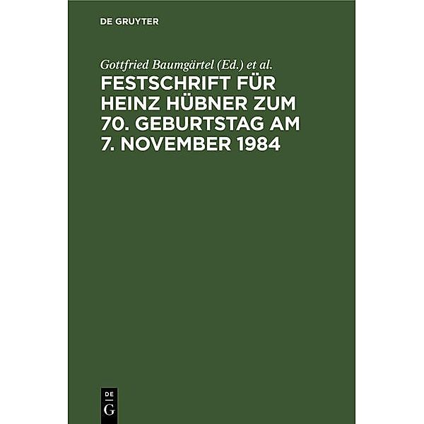 Festschrift für Heinz Hübner zum 70. Geburtstag am 7. November 1984