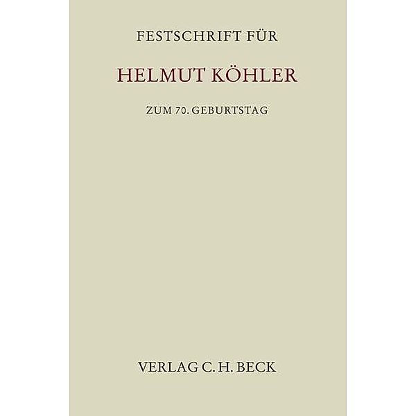 Festschrift für Helmut Köhler zum 70. Geburtstag