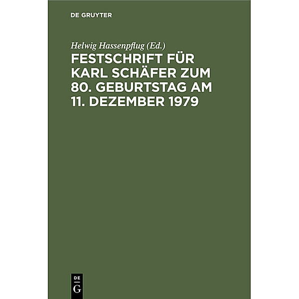 Festschrift für Karl Schäfer zum 80. Geburtstag am 11. Dezember 1979