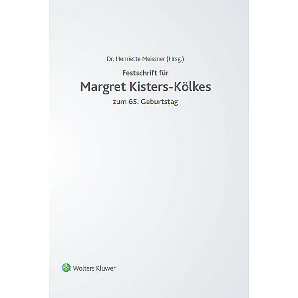 Festschrift für Margret Kisters-Kölkes zum 65. Geburtstag