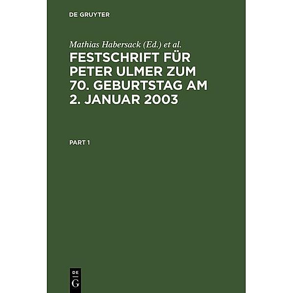 Festschrift für Peter Ulmer zum 70. Geburtstag am 2. Januar 2003
