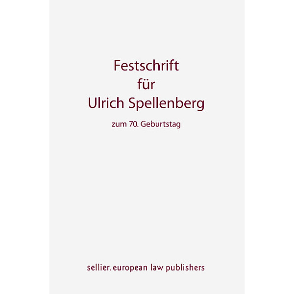 Festschrift für Ulrich Spellenberg