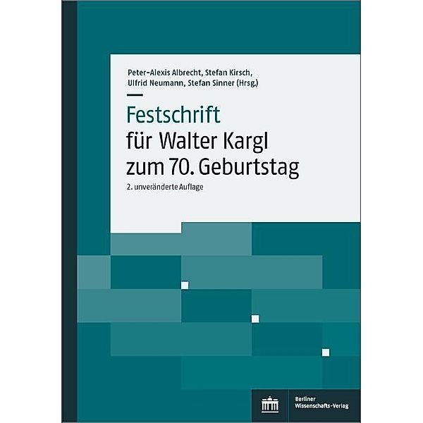 Festschrift für Walter Kargl zum 70. Geburtstag