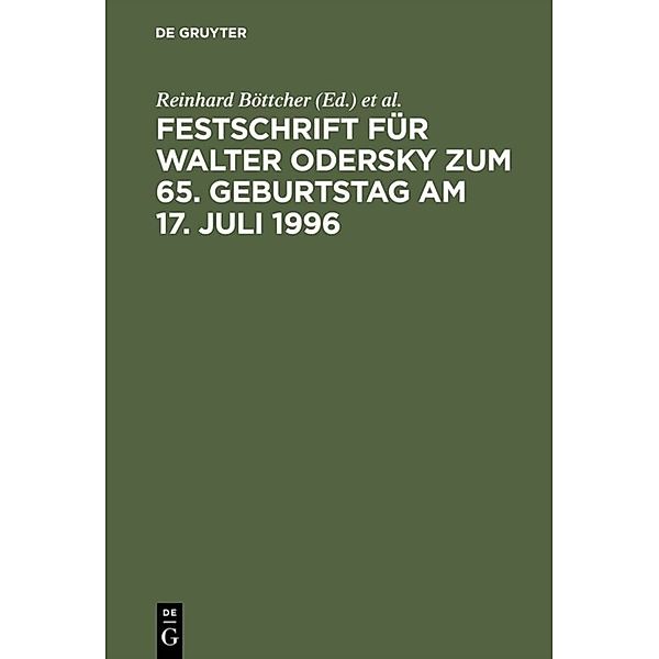 Festschrift für Walter Odersky zum 65. Geburtstag am 17. Juli 1996