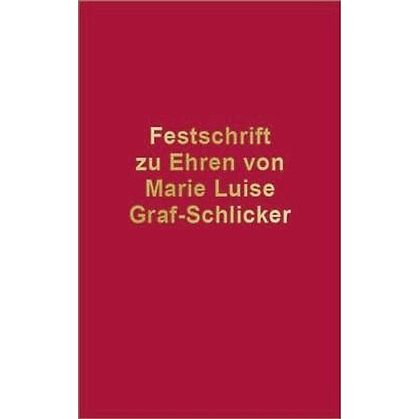 Festschrift zu Ehren von Marie Luise Graf-Schlicker