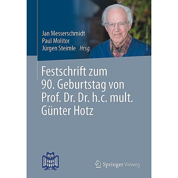 Festschrift zum 90. Geburtstag von Prof. Dr. Dr. h.c. mult. Günter Hotz