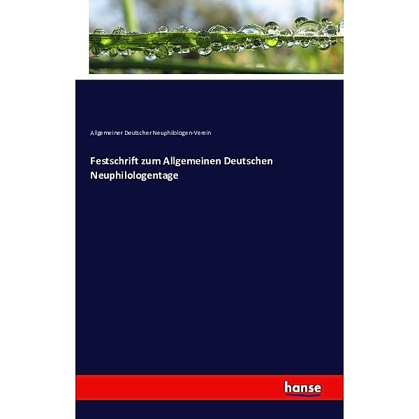 Festschrift zum Allgemeinen Deutschen Neuphilologentage, Allgemeiner Deutscher Neuphilologen-Verein