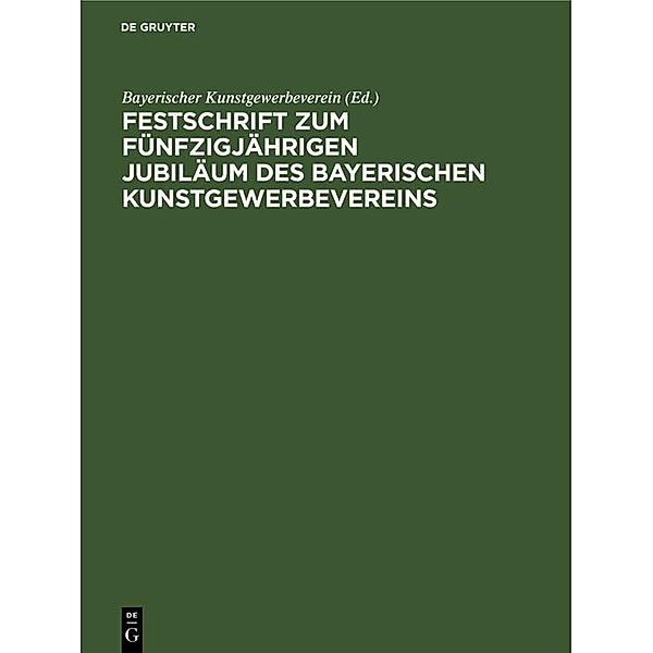 Festschrift zum fünfzigjährigen Jubiläum des Bayerischen Kunstgewerbevereins / Jahrbuch des Dokumentationsarchivs des österreichischen Widerstandes