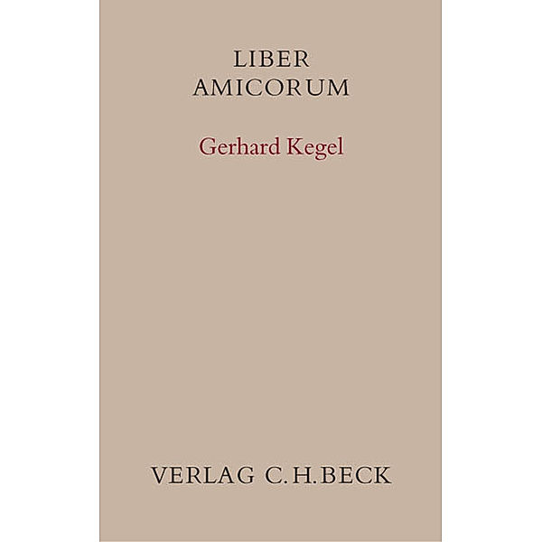 Festschriften, Festgaben, Gedächtnisschriften / Liber amicorum Gerhard Kegel