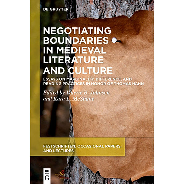 Festschriften, Occasional Papers, and Lectures / Negotiating Boundaries in Medieval Literature and Culture