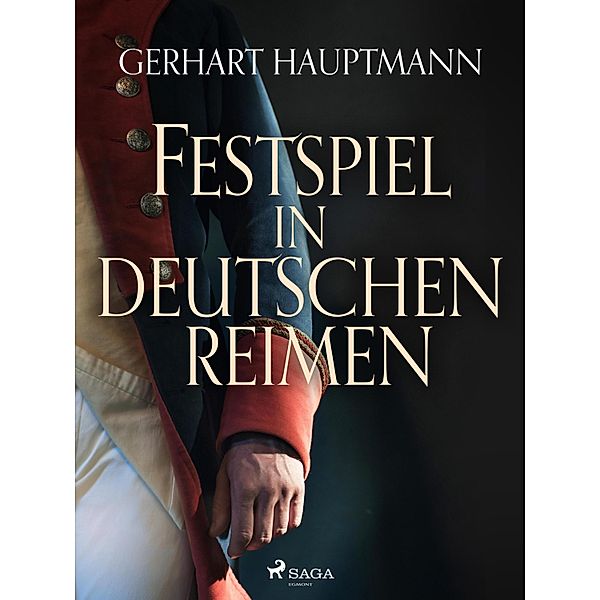 Festspiel in deutschen Reimen, Gerhart Hauptmann