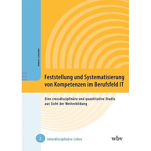 Feststellung und Systematisierung von Kompetenzen im Berufsfeld IT, Andreas Schneider