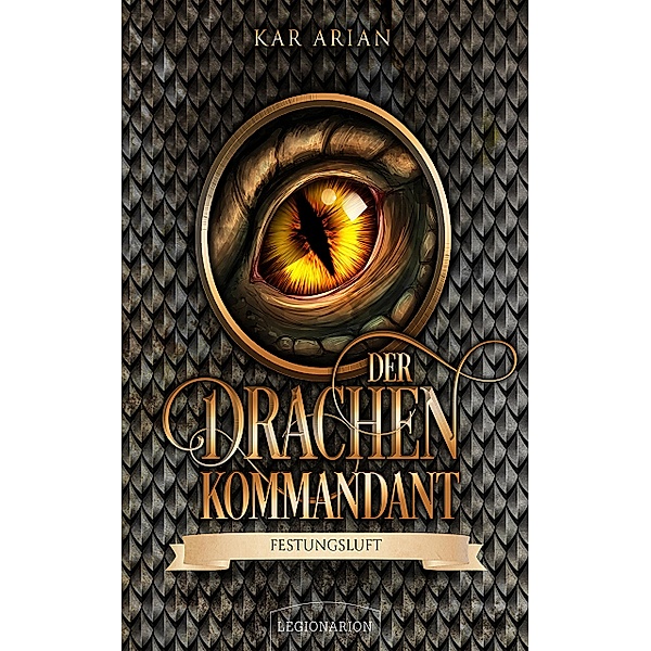 Festungsluft / Der Drachenkommandant Bd.1, Kar Arian