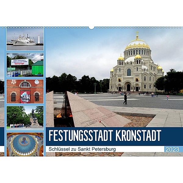 Festungsstadt Kronstadt - Schlüssel zu Sankt Petersburg (Wandkalender 2023 DIN A2 quer), Henning von Löwis of Menar, Henning von Löwis of Menar