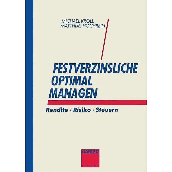 Festverzinsliche optimal managen, Michael Kroll, Matthias Hochrein